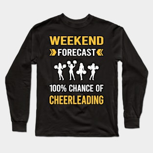 Weekend Forecast Cheerleading Cheerleader Long Sleeve T-Shirt